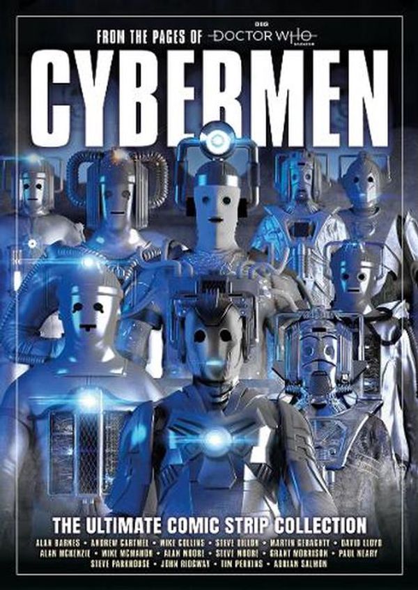 Cover Art for 9781804911037, Cybermen: The Ultimate Comic Strip Collection by Moore, Alan, Moore, Steve, Morrison, Grant, Barnes, Alan