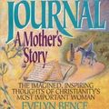 Cover Art for 9780061043659, Mary's Journal: A Mother's Story by Evelyn Bence