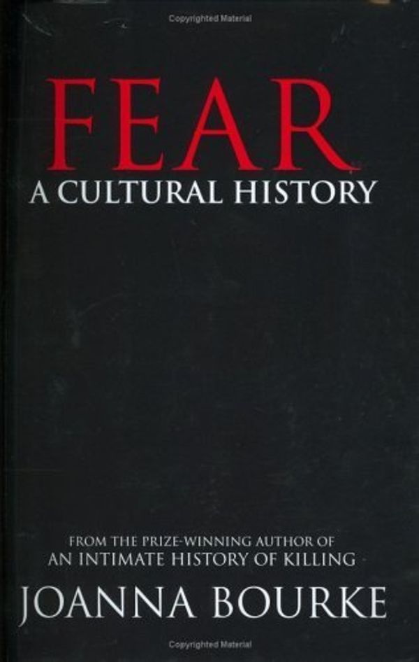 Cover Art for B00E2RK250, Fear by Bourke, Joanna. (Counterpoint,2006) [Hardcover] by 