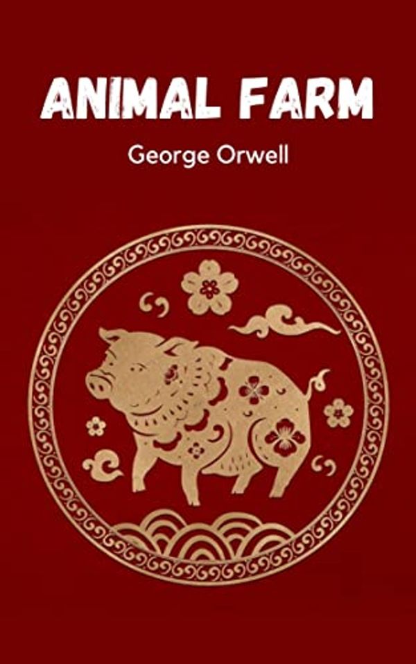 Cover Art for B0C71V532P, Animal Farm by George Orwell