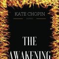 Cover Art for 9781539740827, The Awakening: By Kate Chopin - Illustrated by Kate Chopin