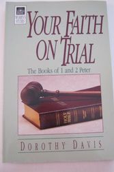 Cover Art for 9780872271975, Your Faith on Trial by Dorothy Davis