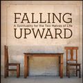 Cover Art for 9781118023709, Falling Upward: A Spirituality for the Two Halves of Life by Richard Rohr
