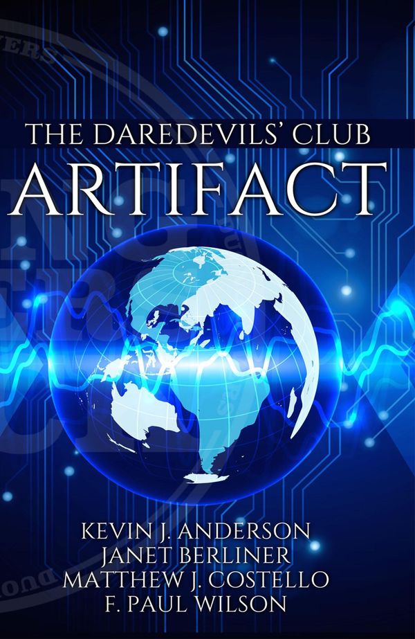 Cover Art for 9781614754312, The Daredevils' Club ARTIFACT by F. Paul Wilson, Janet Berliner, Kevin J. Anderson, Matthew J. Costello