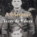 Cover Art for 9781856079112, A Memoir by Terry De Valera