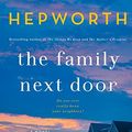 Cover Art for 9781250120892, The Family Next Door by Sally Hepworth