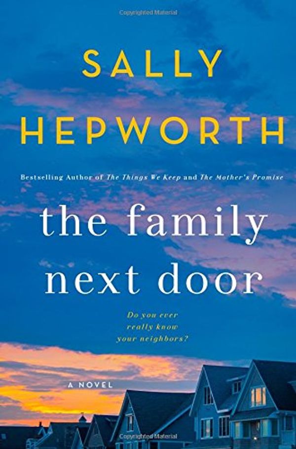 Cover Art for 9781250120892, The Family Next Door by Sally Hepworth