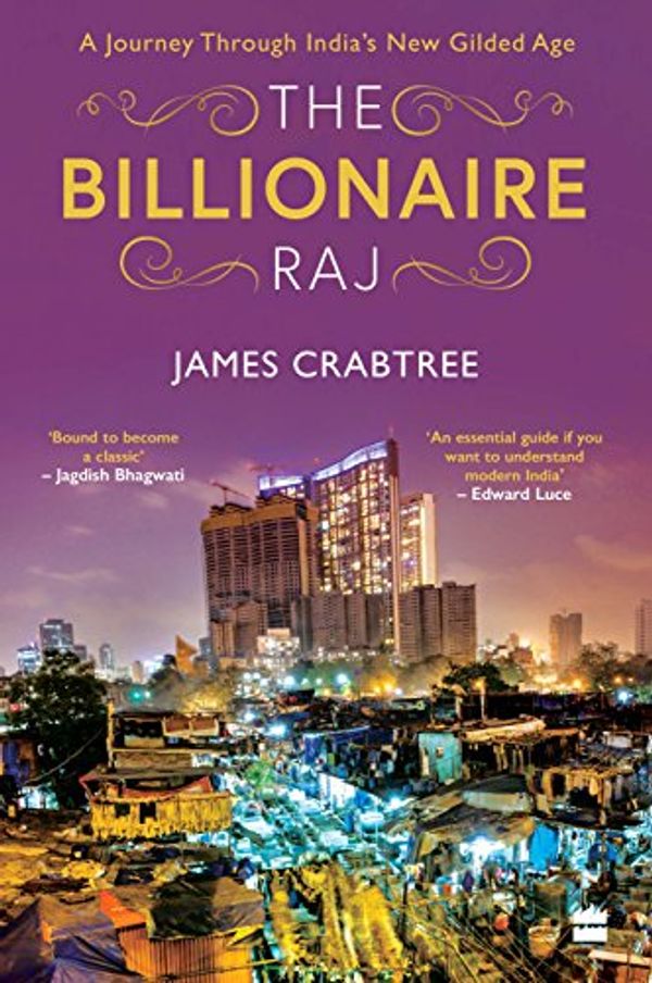 Cover Art for 9789353020170, The Billionaire Raj by James Crabtree