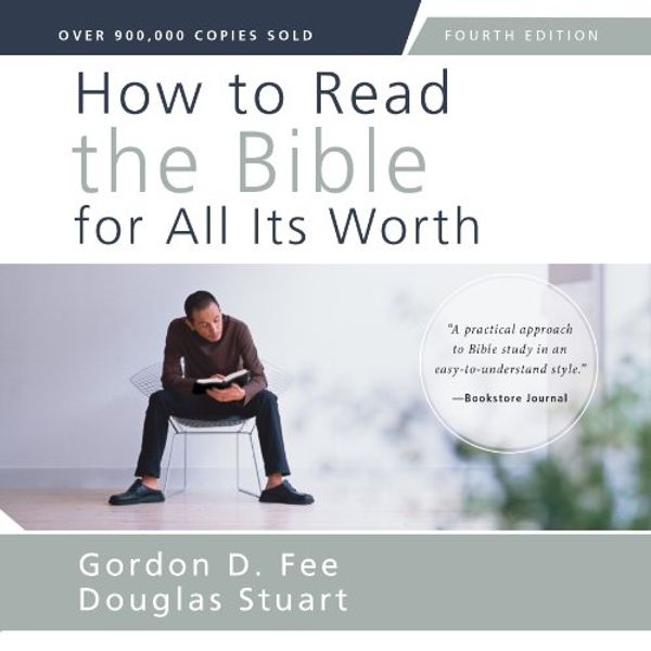 Cover Art for B00NPB76UI, How to Read the Bible for All It's Worth, Fourth Edition by Gordon D. Fee, Douglas Stuart
