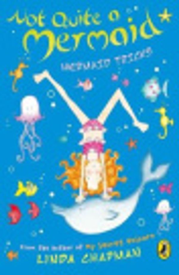 Cover Art for 9780141918266, Not Quite a Mermaid: Mermaid Tricks by Linda Chapman