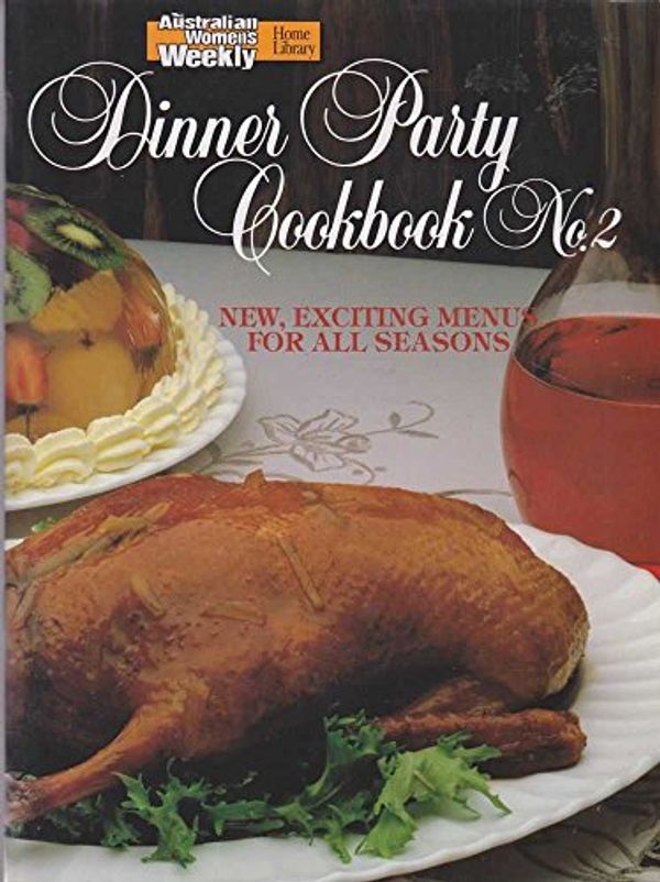 Cover Art for 9780949128058, Dinner Party Cook Book: No.2 by Australian Women's Weekly