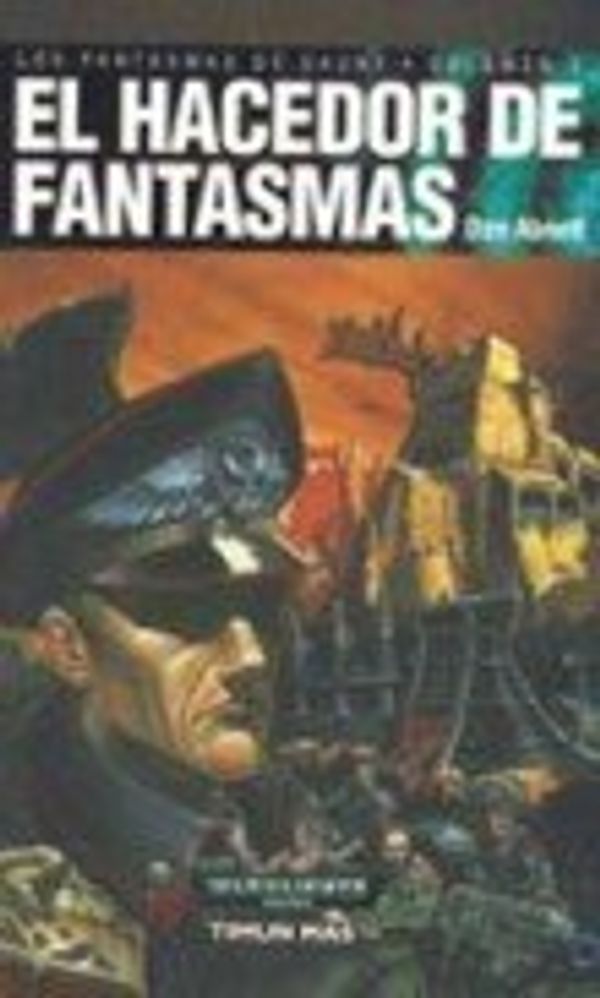 Cover Art for 9788448043377, El hacedor de fantasmas by Dan Abnett