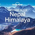 Cover Art for B0197I1W7K, Lonely Planet Trekking in the Nepal Himalaya (Travel Guide) by Lonely Planet