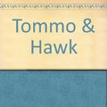 Cover Art for 9781740303934, Tommo and Hawk by Bryce Courtenay