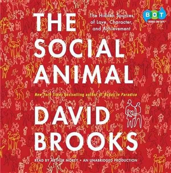 Cover Art for 9780307739032, The Social Animal by David Brooks