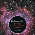 Cover Art for 9780520265868, The Constant Fire by Adam Frank