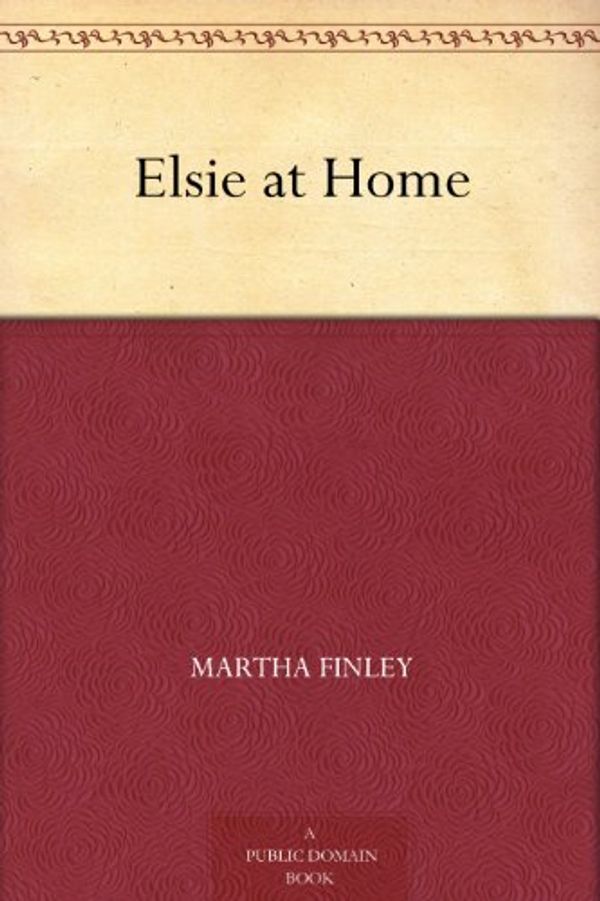 Cover Art for B004UJCOVU, Elsie at Home by Martha Finley