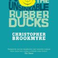 Cover Art for 9780316730129, Attack of the Unsinkable Rubber Ducks by Christopher Brookmyre