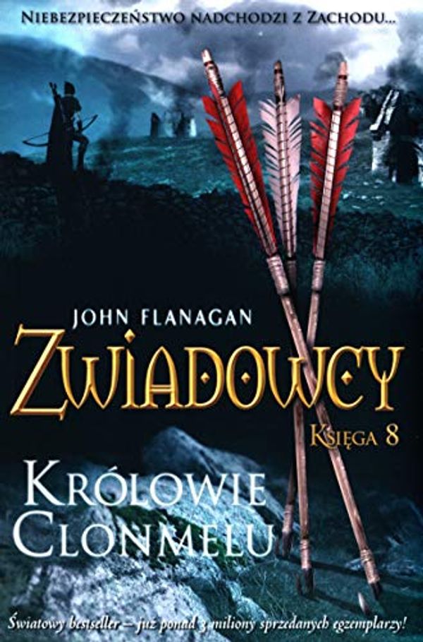 Cover Art for 9788376869339, Zwiadowcy Księga 8 Królowie Clonmelu by John Flanagan