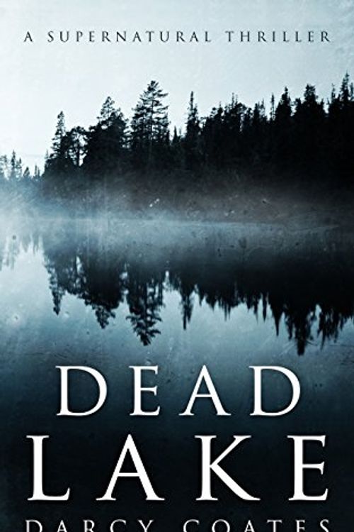 Cover Art for 9780992594961, Dead Lake by Darcy Coates