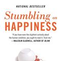 Cover Art for 8601401171256, Stumbling on Happiness by Daniel Gilbert