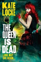 Cover Art for B012HTGYME, The Queen Is Dead: Book 2 of the Immortal Empire by Kate Locke (5-Feb-2013) Paperback by X