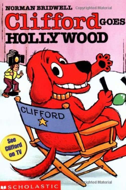 Cover Art for 9780590442893, Clifford Goes to Hollywood (Paperback) by Norman Bridwell