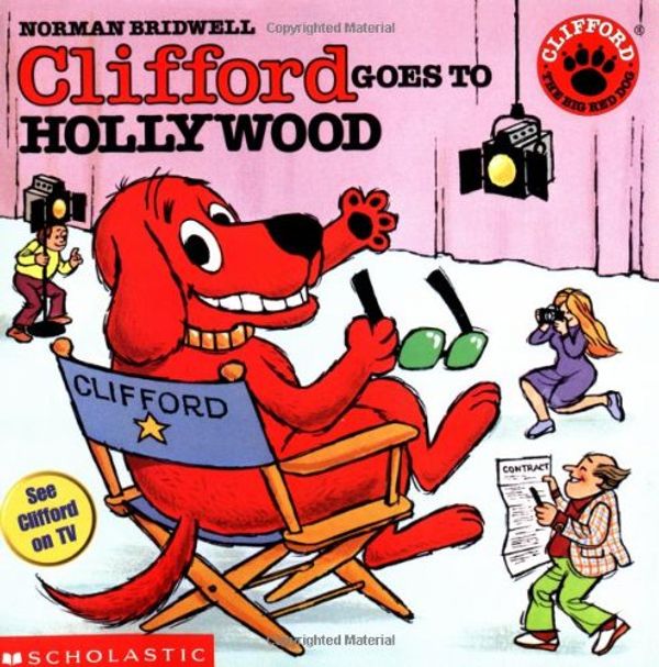 Cover Art for 9780590442893, Clifford Goes to Hollywood (Paperback) by Norman Bridwell