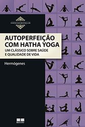 Cover Art for 9788576848691, Autoperfeição com Hatha Yoga (Em Portuguese do Brasil) by Hermógenes