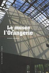 Cover Art for 9782070336975, MUSÉE DE L'ORANGERIE (LE) by PIERRE GEORGEL