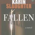 Cover Art for B00YTK0WCS, Fallen (Center Point Platinum Mystery (Large Print)) by Slaughter, Karin (2011) Hardcover by Karin Slaughter