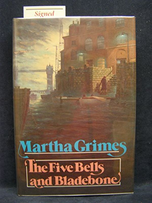 Cover Art for 9780316328890, The Five Bells and Bladebone by Martha Grimes