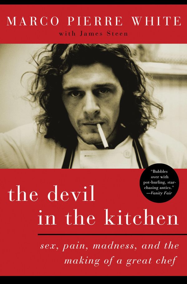 Cover Art for 9781596919327, The Devil in the Kitchen: Sex, Pain, Madness, and the Making of a Great Chef by Marco Pierre White