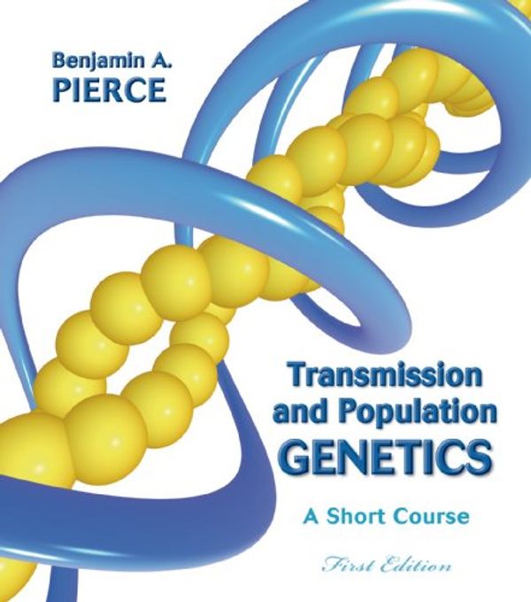 Cover Art for 9780716783879, Transmission and Population Genetics by Benjamin A. Pierce