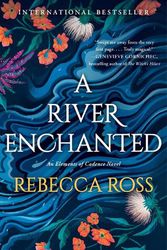 Cover Art for 9780063055995, A River Enchanted by Rebecca Ross