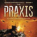 Cover Art for 9780061809705, The Praxis by Walter Jon Williams