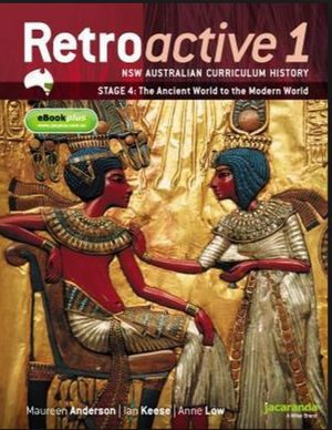 Cover Art for 9781118599334, Retroactive 1 NSW Australian Curriculum History Stage 4 by Maureen Anderson