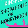 Cover Art for 9780812988109, Shopaholic on Honeymoon (Short Story) by Sophie Kinsella