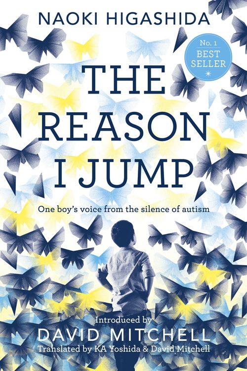 Cover Art for 9781444776775, The Reason I Jump: one boy's voice from the silence of autism by Naoki Higashida