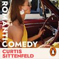 Cover Art for B0B8DT8JD1, Romantic Comedy by Curtis Sittenfeld