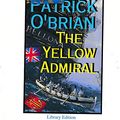 Cover Art for 9780736660563, The Yellow Admiral (Jack Aubrey) by Patrick O'Brian