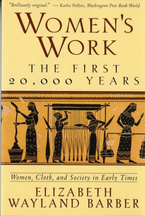 Cover Art for 9780393313482, Women's Work by Elizabeth Wayland Barber