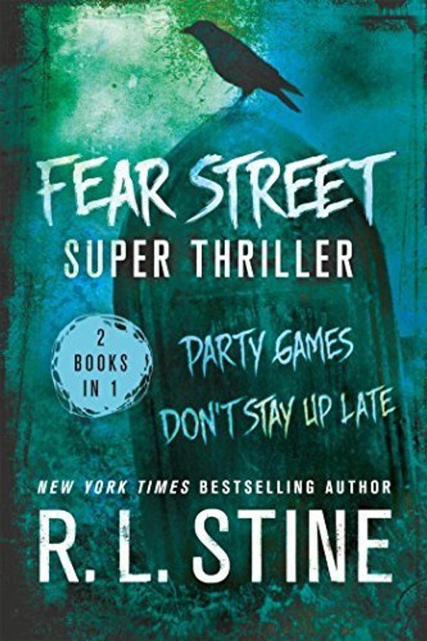 Cover Art for B01FJ04BIM, Fear Street Super Thriller: Party Games & Don't Stay Up Late by R. L. Stine (2015-08-04) by R. L. Stine