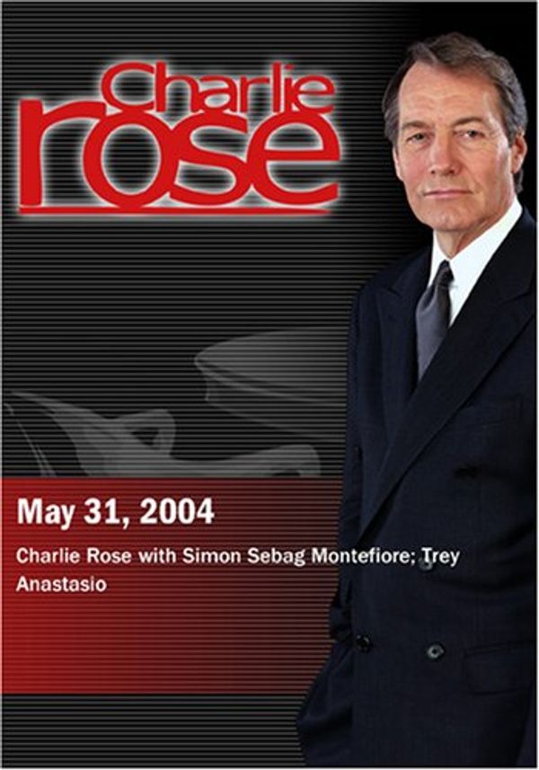 Cover Art for 0883629045375, Charlie Rose with Simon Sebag Montefiore; Trey Anastasio (May 31, 2004) by Unknown