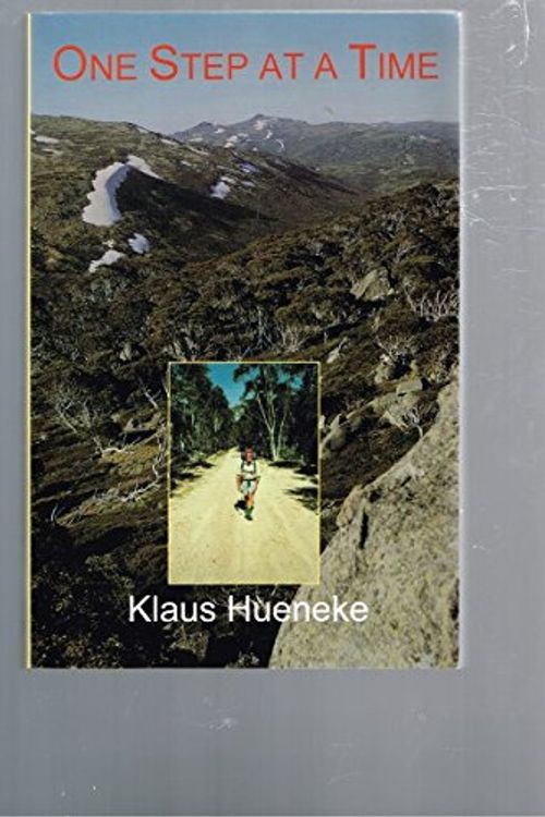 Cover Art for 9780958704939, One Step at a Time by Klaus Hueneke