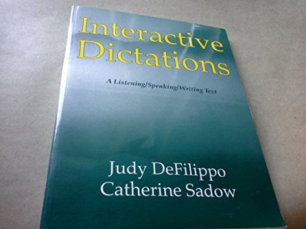 Cover Art for 9780866472418, Interactive Dictations: Text / CD Set by Judy DeFilippo and Catherine Sadow