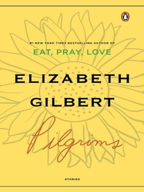 Cover Art for 9781101202210, Pilgrims by Elizabeth Gilbert