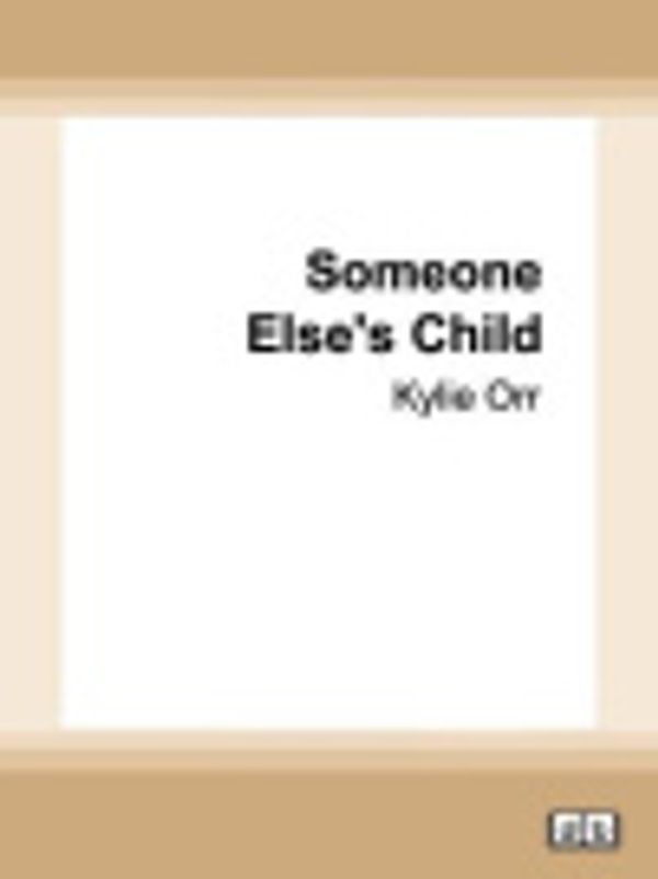 Cover Art for 9780369388995, Someone Else's Child by Kylie Orr