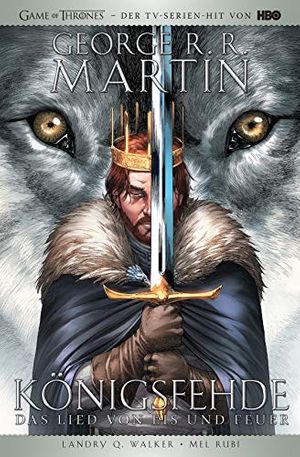 Cover Art for 9783741612350, George R.R. Martins Game of Thrones - Königsfehde (Collectors Edition): Bd. 1 (2. Buch von Das Lied von Eis und Feuer) by George R. r. Martin, Landry Q. Walker, Mel Rubi