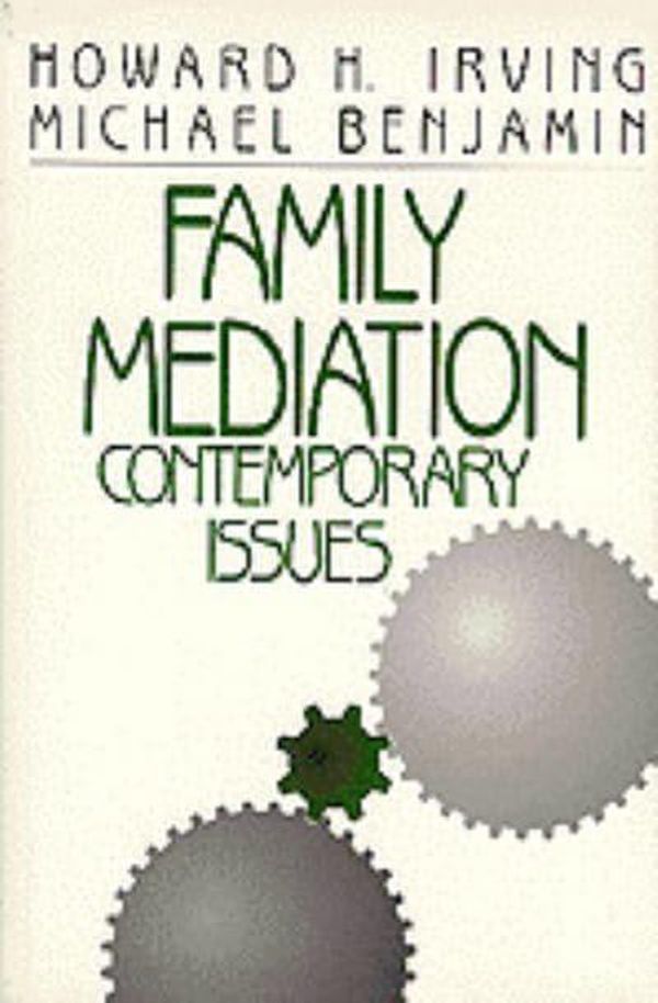 Cover Art for 9780803971271, Family Mediation by Howard H. Irving, Michael Benjamin